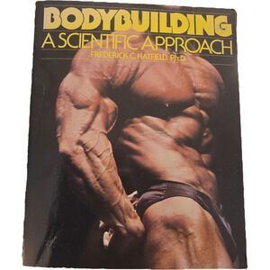 Bodybuilding: A Scientific Approach Health Body Builder Power Lifter Athlete